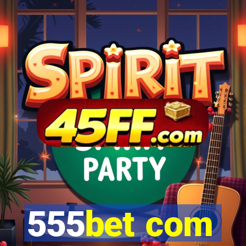 555bet com